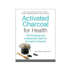 Activated Charcoal for Health by Britt Brandon