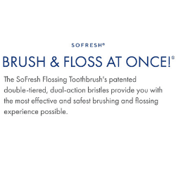 SoFresh® Flossing Toothbrush